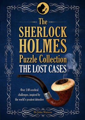 The Sherlock Holmes Puzzle Collection: The Lost Cases - Tim Dedopulos