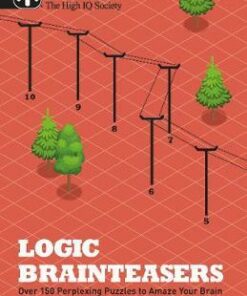 Mensa Logic Brain Teasers: Over 150 logic puzzles of all descriptions - Ken Russell
