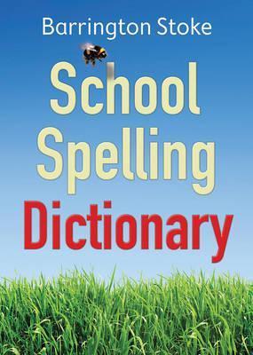 School Spelling Dictionary - Christine Maxwell