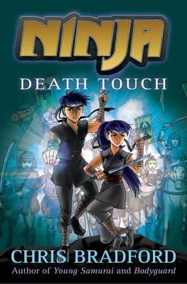 Ninja: Death Touch - Chris Bradford
