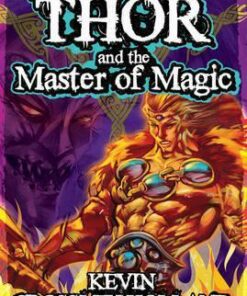 Thor and the Master of Magic - Kevin Crossley-Holland