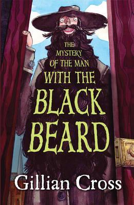 The Mystery Of The Man With The Black Beard - Gillian Cross