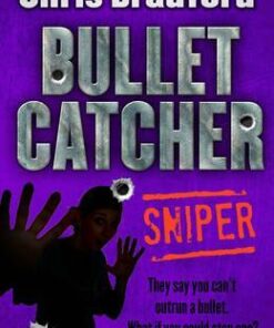 Bulletcatcher (Book 2): Sniper - Chris Bradford