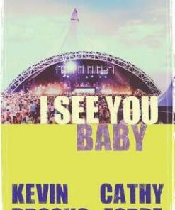 I See You Baby - Kevin Brooks
