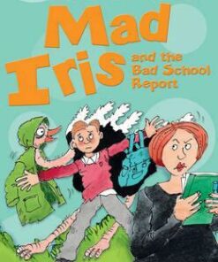 Mad Iris and the Bad School Report - Jeremy Strong