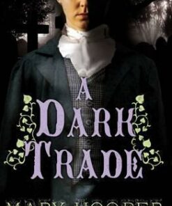 A Dark Trade - Mary Hooper