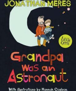Grandpa Was an Astronaut - Jonathan Meres
