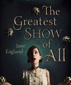 The Greatest Show Of All - Jane Eagland