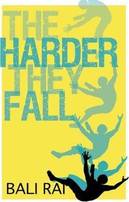 The Harder They Fall - Bali Rai