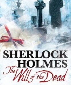 Sherlock Holmes - The Will of the Dead - George Mann