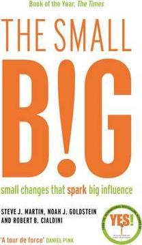 The small BIG: Small Changes that Spark Big Influence - Steve Martin