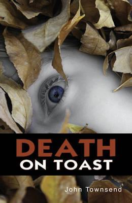 Death on Toast - John Townsend