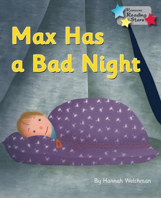 Max Has a Bad Night - Hannah Welchman