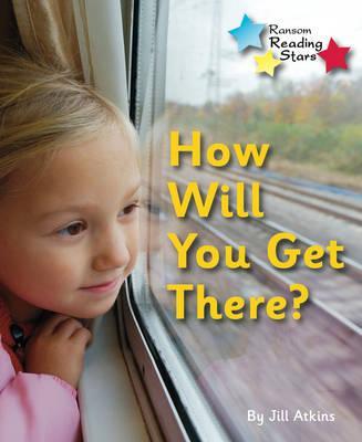 How Will You Get There - Jill Atkins