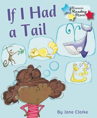 If I Had a Tail 2 If I Had a Tail - Jane C. Clark