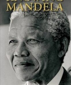 Knowing Mandela - John Carlin
