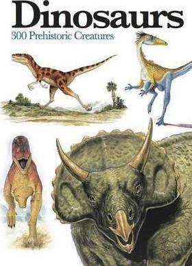Dinosaurs: 300 Prehistoric Creatures - Gerrie McCall