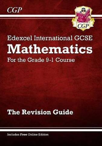 New Edexcel International GCSE Maths Revision Guide - For the Grade 9-1 Course - CGP Books