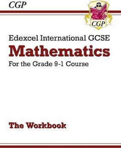 New Edexcel International GCSE Maths Workbook - For the Grade 9-1 Course - CGP Books