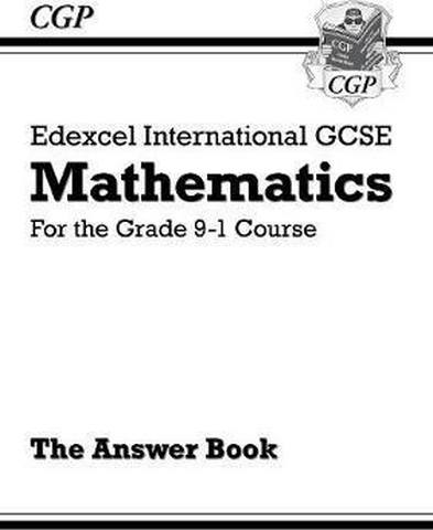 New Edexcel International GCSE Maths Answers for Workbook - For the Grade 9-1 Course - CGP Books