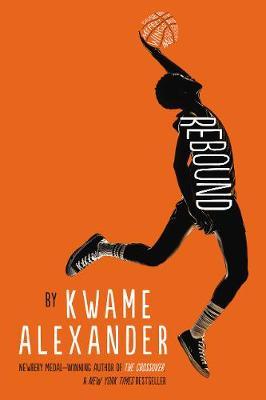 Rebound 5 Rebound - Kwame Alexander