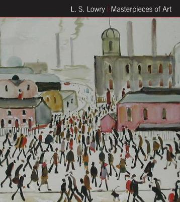L.S. Lowry Masterpieces of Art - Susan Grange