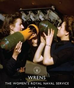 WRNS: The Women's Royal Naval Service - Neil R. Storey