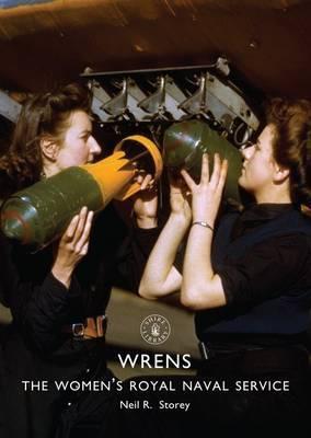 WRNS: The Women's Royal Naval Service - Neil R. Storey