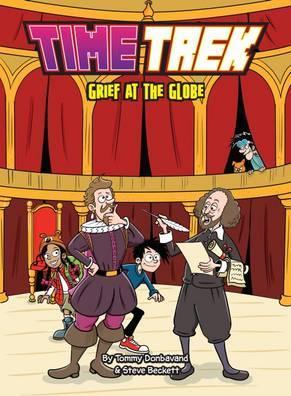 Grief at the Globe: Time Trek - Tommy Donbavand