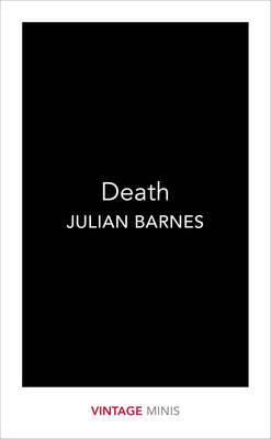 Death: Vintage Minis - Julian Barnes