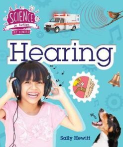 The Senses: Hearing - Sally Hewitt