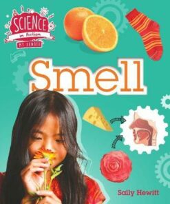 The Senses: Smell - Sally Hewitt
