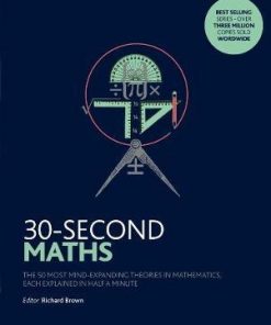 30-Second Maths: The 50 Most Mind-Expanding Theories in Mathematics