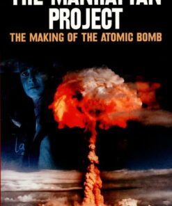 The Manhattan Project the Making of the Atomic Bomb - Al Cimino