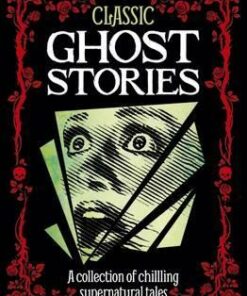 Classic Ghost Stories - Arcturus Publishing