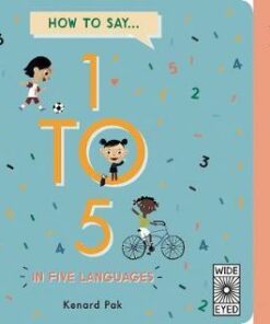 How to Count 1 to 5 in Five Languages - Kenard Pak