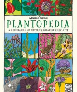 Plantopedia: Welcome to the Greatest Show on Earth - Adrienne Barman