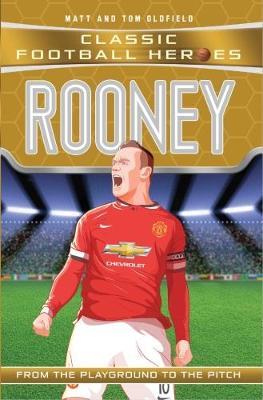 Rooney (Classic Football Heroes) - Collect Them All! - Matt Oldfield