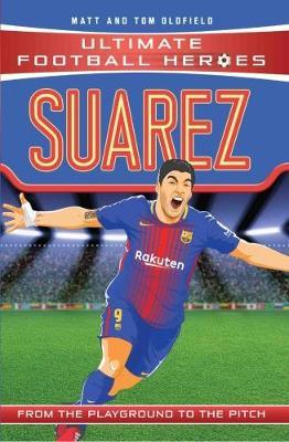 Suarez (Classic Football Heroes) - Collect Them All! - Matt Oldfield