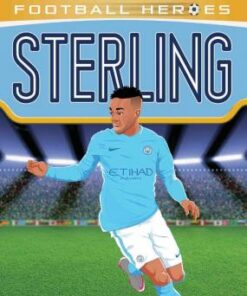 Sterling (Ultimate Football Heroes) - Collect Them All! - Matt Oldfield