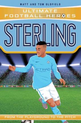 Sterling (Ultimate Football Heroes) - Collect Them All! - Matt Oldfield
