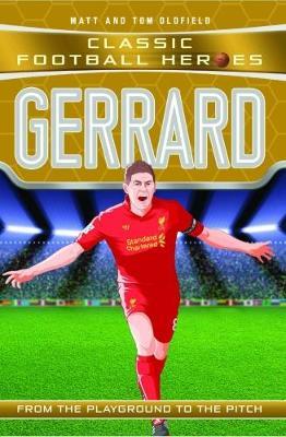 Gerrard (Classic Football Heroes) - Collect Them All! - Matt Oldfield