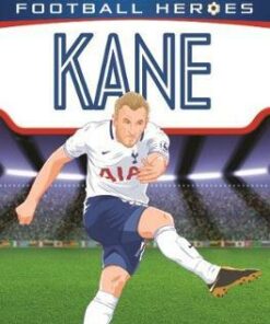 Kane (Ultimate Football Heroes) - Collect Them All! - Matt Oldfield
