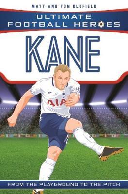 UFH: Kane 48 Kane (Ultimate Football Heroes) - Collect Them All! - Matt Oldfield