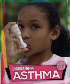 Understanding Asthma - Holly Duhig