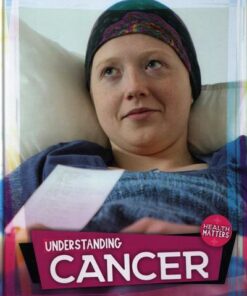 Understanding Cancer - Holly Duhig