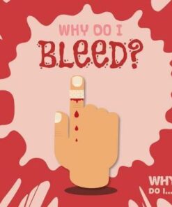 Why Do I Bleed? - Kirsty Holmes