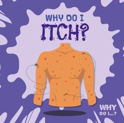 Why Do I Itch? - Kirsty Holmes