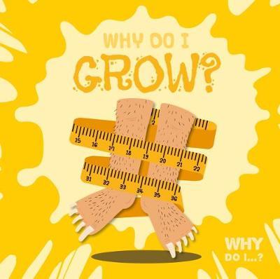 Why Do I Grow? - Kirsty Holmes