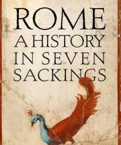 Rome: A History in Seven Sackings - Matthew Kneale